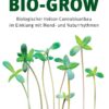 bio grow biologischer indoor cannabisanbau im einklang mit mond und naturrhythmen