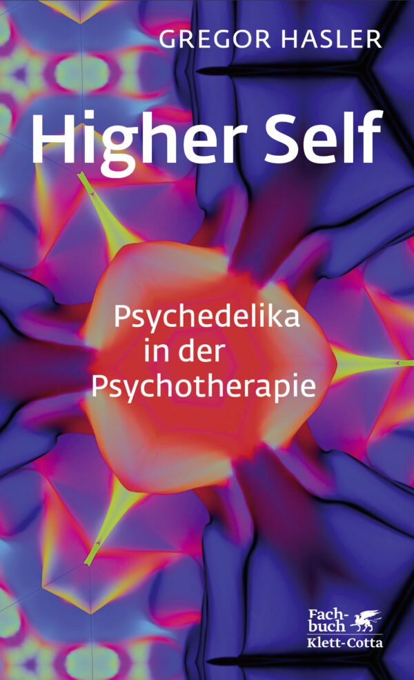 Higher Self Psychedelika in der Psychotherapie